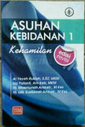 ASUHAN KEBIDANAN 1 ( KEHAMILAN )