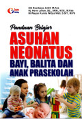 PANDUAN BELAJAR ASUHAN NEONATUS BAYI, BALITA DAN ANAK PRASEKOLAH