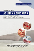 BUKU AJAR ASUHAN KEBIDANAN KEGAWATDARURATAN MATERNAL DAN NEONATAL